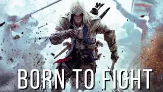 Assassin's Creed 3● Connor Kenway II Born to Fight