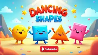 Dancing Shapes: Fun Shapes Learning Adventure for Kids | Learn Shapes with Songs & Games