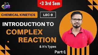 Complex Reaction in Odia | Chemical Kinetics | BSc Chemistry | Odia Lecture | CRB Chemistry