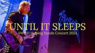 Metallica - Until it Sleeps (AWMH - Los Angeles, CA - December 13, 2024)