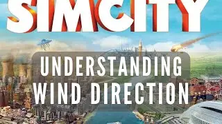 Simcity | Understanding Wind And Water | Tips For Successful Cities | SimCity 5 | SimCity 2013 |