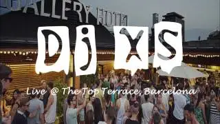 Funked Up Quality House & Disco Mix - Dj XS Live @ The Top Terrace, Barcelona