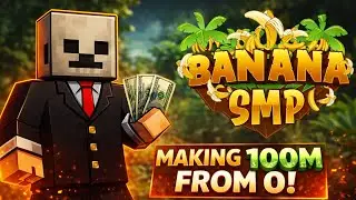 How I made 100m from scratch in Banana smp