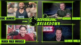 ERIC JANICKI talks ALL THINGS BODYBUILDING! Feat. Marx Max Muscle & Xavier Wills