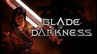 Blade of darkness Легендарный протосолслайк с топ боевкой | чат на твиче