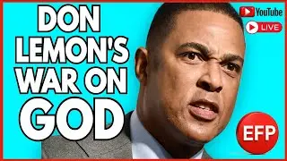 Don Lemon Storms Church: Protest or Propaganda?