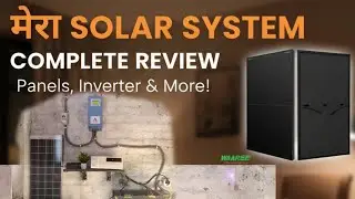 Complete Solar System Review: Panels, Inverter & More! मेरा सोलर सिस्टम का पूरा रिव्यू! #solar