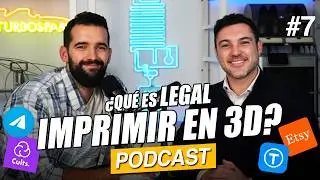 ⚖️ Impresi&oacute;n 3D y Propiedad Intelectual🎙️ PODCAST CONTROL 3D #7