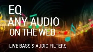 How to Enable Equalization for any Audio on the Web