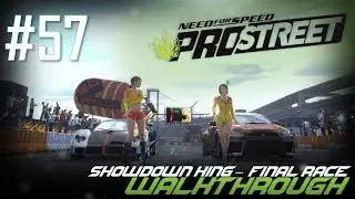Need for Speed: ProStreet (PC) | Walkthrough Part #57 - SHOWDOWN KING | FINAL RACE [HD 60FPS]