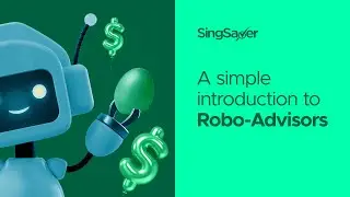 SingSaver Introduction: Robo-Advisors | SingSaver