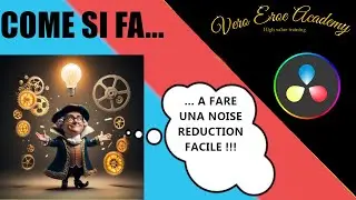 DAVINCI RESOLVE ITA - COME SI FA UNA NOISE REDUCTION FACILE
