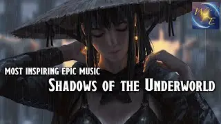 SHADOWS OF THE UNDERWORLD || Powerful Epic Fantasy Music for Creatives | Dramatic, Intense