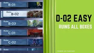 Tower of Fantasy Ruins D 02 Easy All Boxes Chests