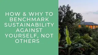 How to benchmark sustainability against yourself and not just others