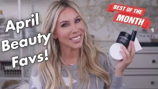 April 2020 Beauty Favorites! Makeup & Skincare Best of the Month