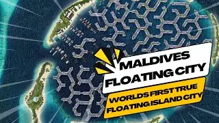 Maldives Floating City - The World's First True Floating City (UPDATES)🏝️