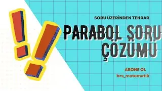 Parabol Soru Çözümü