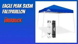 BEWERTUNG (2025): EAGLE PEAK 3x3m Faltpavillon. WESENTLICHE Einzelheiten
