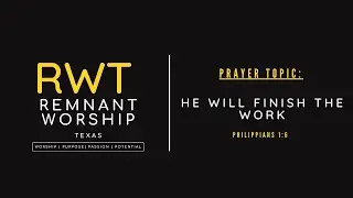 1.8.26 | Morning Prayer | He Will Finish the Work