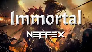 NEFFEX - Immortal (Lyrics)