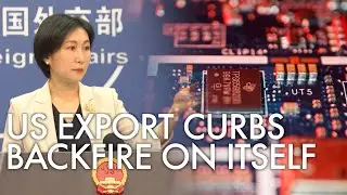 China: US curbing chip exports for political purposes destabilize supply chains, backfire on itself