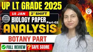 UP LT Grade 2025 Biology | Answer Key & Paper Analysis | 18 Jan 2nd Shift | Botany Paper Analysis