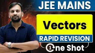 Vectors in One Shot | Complete Chapter Revision | JEE Mains & Advanced | eSaral