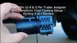 This 7 Pin to 4 & 5 Pin Trailer Adapter Will Transform Your Towing Setup - Oyviny 2-in-1 Review