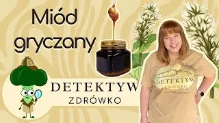 Mi&oacute;d gryczany - wszystko co musisz o nim wiedzieć!