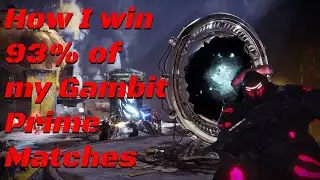 Destiny 2 how I win 93% of my gambit prime matches without being toxic. I'm actually having fun?!