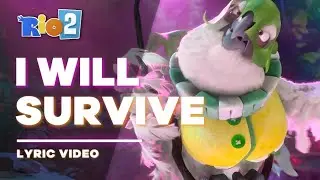 Rio 2 - I Will Survive [Unofficial Lyric Video // Letra]