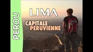 LIMA 😎: au coeur de la capitale p&eacute;ruvienne [PEROU] VLOG #3