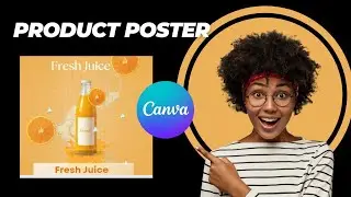 Tutorial for a Fresh Juice Poster in Canva | Advertisement Poster