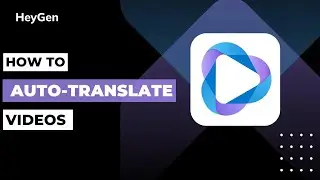 How To Auto Translate Videos With HeyGen AI !