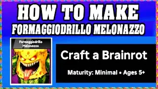 How To Make FORMAGGIODRILLO MELONAZZO in CRAFT A BRAINROT ROBLOX [Unlock New Recipe] [walkthrough]
