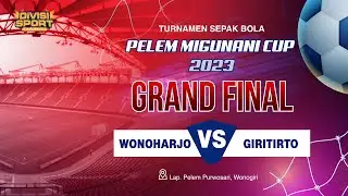 GIRITIRTO VS WONOHARJO - PELEM MIGUNANI CUP 2023