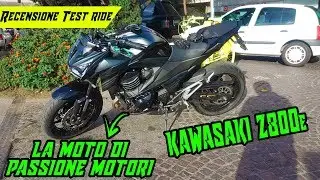 Recensione - Test Ride | KAWASAKI Z800e - L'elefante Leggero💃 - La Moto di PASSIONE MOTORI!