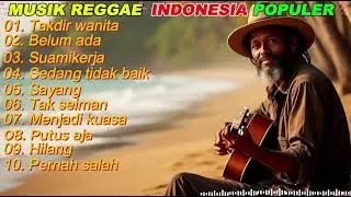Popular Indonesian Reggae Songs 2025 Full Album Reggae Songs Reggae Music Tak Seiman
