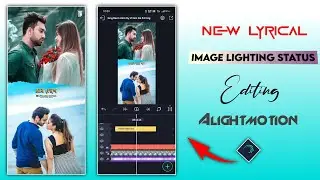 New Lyrical 2 Image lighting Status Editing || Alightmotion Video Editing || @EditAloy