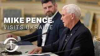 Vice President Mike Pence Visits Ukraine with Samaritan's Purse