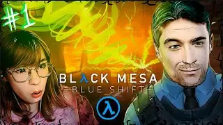 БАРНИ ВЫХОДИТ НА СМЕНУ :) \\ Black Mesa: Blue Shift \\ 1 СЕРИЯ