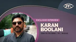 Karan Boolani | TIFF | Thank You For Coming