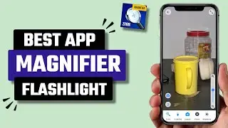 Best Magnifier Glass and Flashlight App for Android