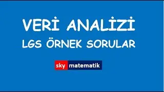 VERİ ANALİZİ LGS ÖRNEK SORULAR