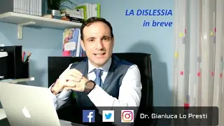 La dislessia in breve. Dr. Lo Presti
