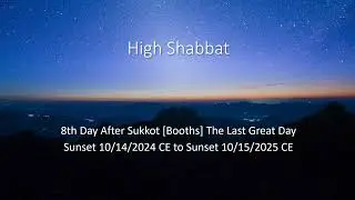 High Shabbatot Booths and Last Great Day 2025