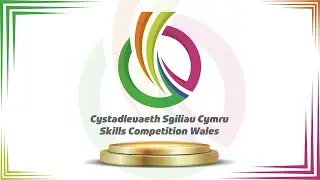 Skills Competition Wales 2025 | Cystadleuaeth Sgiliau Cymru 2025