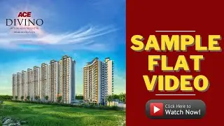 Ace Divino Noida Extension Sample Flat | 2/3/4 BHK Apartments | Stress Free Home | #luxuryproperties