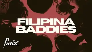 FINIX 'Filipina Baddies' Home Video Teaser
